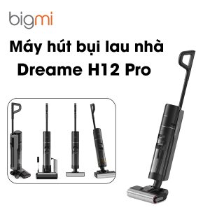 May hut bui lau nha kho uot Dreame H12 Pro Bigmi.vn