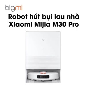 Robot hut bui lau nha Xiaomi Mijia M30 Pro C107