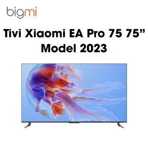 Smart Tivi Xiaomi EA Pro 75 model 2023 75 inch